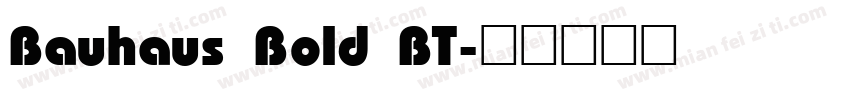 Bauhaus Bold BT字体转换